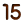 15